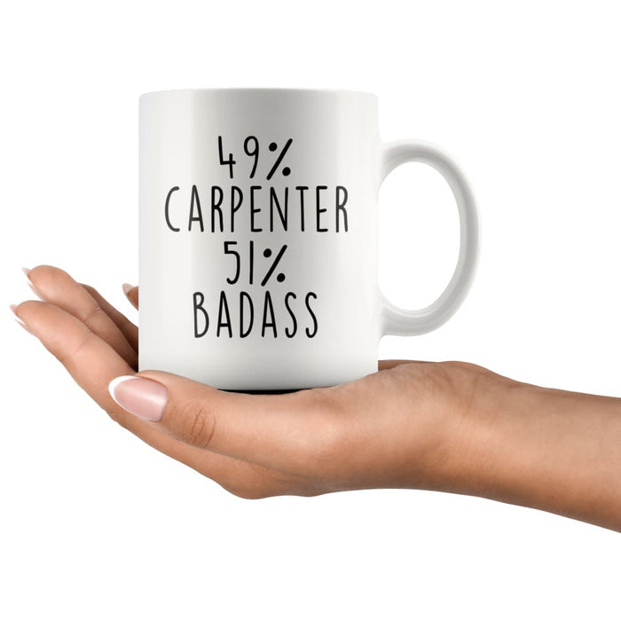 49% Carpenter 51% Badass Coffee Mug | Carpenter Gift $14.99 | Drinkware