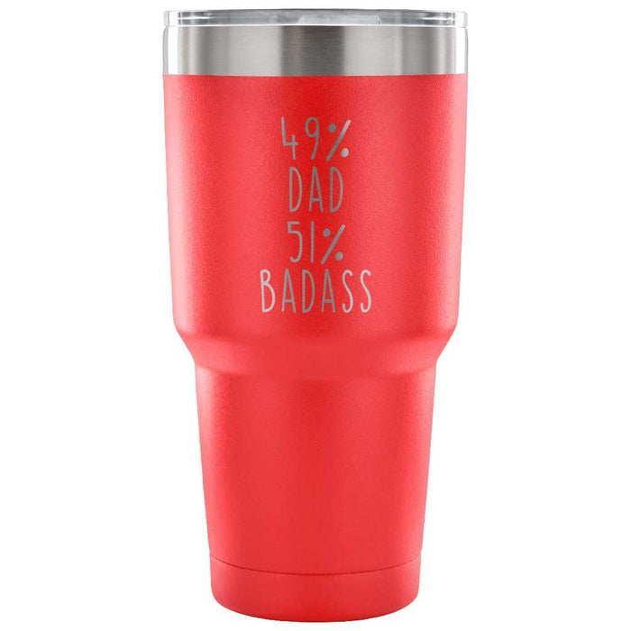 49% Dad 51% Badass 30 Ounce Vacuum Tumbler | Unique Dad Gift $31.99 | red Tumblers