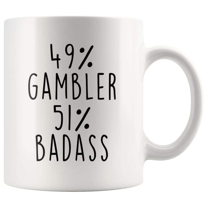 49% Gambler 51% Badass Coffee Mug | Gift for Gambler | Gambler Gifts $14.99 | Gambler Gift Drinkware
