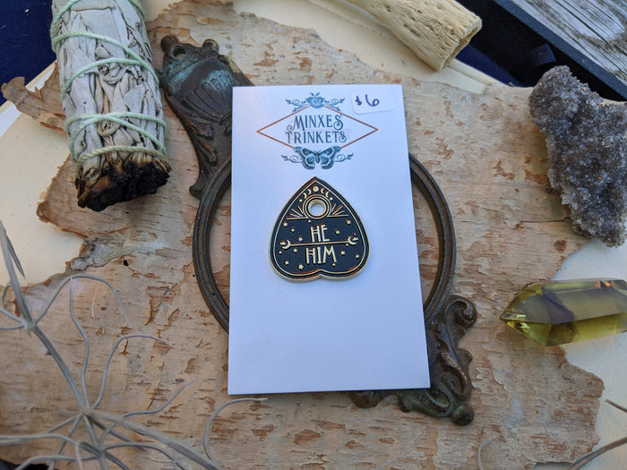 He / Him Pronoun Pin - Ouija Planchette - Minxes' Trinkets